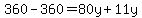 360-360=80y%2B11y