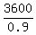 3600%2F0.9
