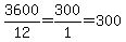 3600%2F12=300%2F1=300