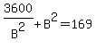 3600%2FB%5E2%2BB%5E2=169