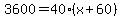 3600=40%28x%2B60%29