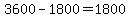 3600+-+1800+=+1800