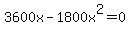 3600x-1800x%5E2+=+0