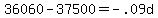 36060+-+37500+=+-+.09d