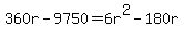 360r-9750=6r%5E2-180r