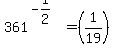 361%5E%28-1%2F2%29=%281%2F19%29