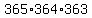 365%2A364%2A363