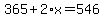365%2B2%2Ax=546