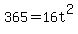 365+=+16t%5E2