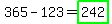 365-123=highlight_green%28242%29