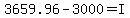 3659.96-3000=I