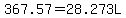 367.57=28.273L