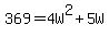 369=4W%5E2%2B5W