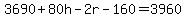 3690%2B80h-2r-160=3960