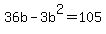 36b+-+3b%5E2+=+105