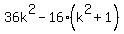 36k%5E2+-+16%2A%28k%5E2%2B1%29