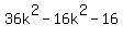 36k%5E2+-+16k%5E2+-+16