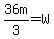 36m%2F3=W
