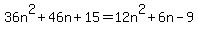 36n%5E2%2B46n%2B15=12n%5E2%2B6n-9