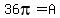 36pi=A