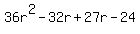36r%5E2-32r%2B27r-24