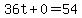 36t%2B0=54