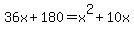 36x%2B180+=+x%5E2%2B10x