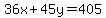 36x%2B45y=405