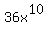 36x%5E10