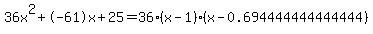 36x%5E2%2B-61x%2B25+=+36%28x-1%29%2A%28x-0.694444444444444%29