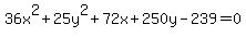 36x%5E2%2B25y%5E2%2B72x%2B250y-239=0