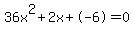 36x%5E2%2B2x%2B-6+=+0