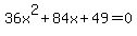 36x%5E2%2B84x%2B49=0