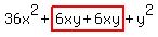 36x%5E2%2Bhighlight%286xy%2B6xy%29%2By%5E2