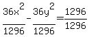 36x%5E2%2F1296-36y%5E2%2F1296=1296%2F1296