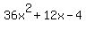 36x%5E2+%2B+12x+-+4