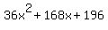 36x%5E2+%2B+168x+%2B+196