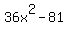 36x%5E2+-+81