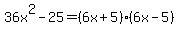 36x%5E2-25=%286x%2B5%29%286x-5%29