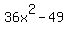 36x%5E2-49
