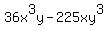36x%5E3y-225xy%5E3