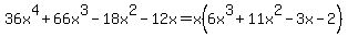 36x%5E4%2B66+x%5E3-18x%5E2-12x=x%286x%5E3%2B11x%5E2-3x-2%29
