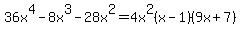 36x%5E4-8x%5E3-28x%5E2=4x%5E2%28x-1%29%289x%2B7%29
