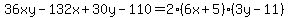 36xy-132x%2B30y-110=2%286x%2B5%29%283y-11%29%29