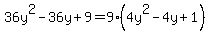 36y%5E2-36y%2B9+=+9%284y%5E2-4y%2B1%29