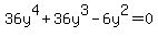 36y%5E4%2B36y%5E3-6y%5E2=0