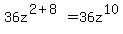 36z%5E%282%2B8%29=36z%5E10
