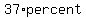37%2Apercent
