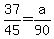 37%2F45=a%2F90