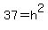 37=+h%5E2